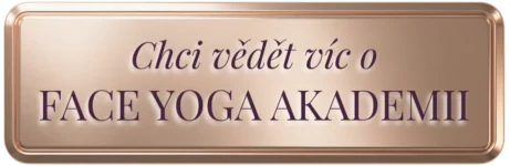 Luxusní rose gold tlačítko s nápisem Chci vědět víc o FACE YOGA AKADEMII. Grafický navigační prvek pro vstup do vzdělávací sekce akademie pod záštitou Martiny Bajerové.