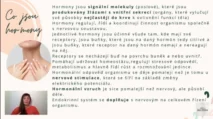 Odborný výklad farmaceutky o&nbsp;hormonech jako signálních molekulách a&nbsp;homeostáze v&nbsp;kurzu hormonální jógy pod vedením certifikované lektorky Martiny Bajerové.