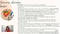 Odborný výklad farmaceutky o&nbsp;hormonech slinivky břišní, mechanismu inzulínu a&nbsp;glykémii pro&nbsp;kurz hormonální jógy certifikované lektorky Martiny Bajerové.