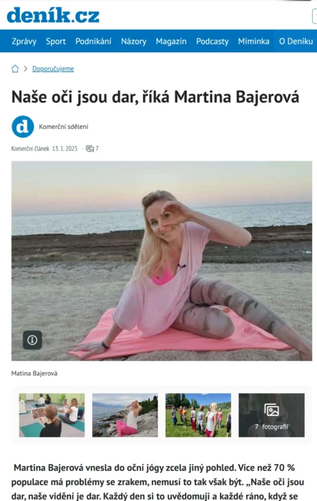 Rozhovor s&nbsp;Martinou Bajerovou pro&nbsp;Deník.cz o&nbsp;tom, že naše oči jsou dar a&nbsp;jak o&nbsp;ně pečovat pomocí oční jógy. Zdroj: Deník.cz.