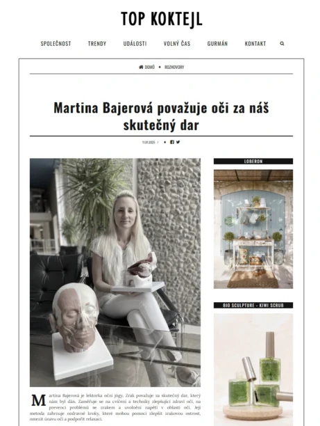 Rozhovor s&nbsp;Martinou Bajerovou v&nbsp;magazínu TOP KOKTEJL o&nbsp;metodě pro&nbsp;zlepšení zrakové ostrosti a&nbsp;relaxaci očí. Zdroj: topkoktejl.cz.